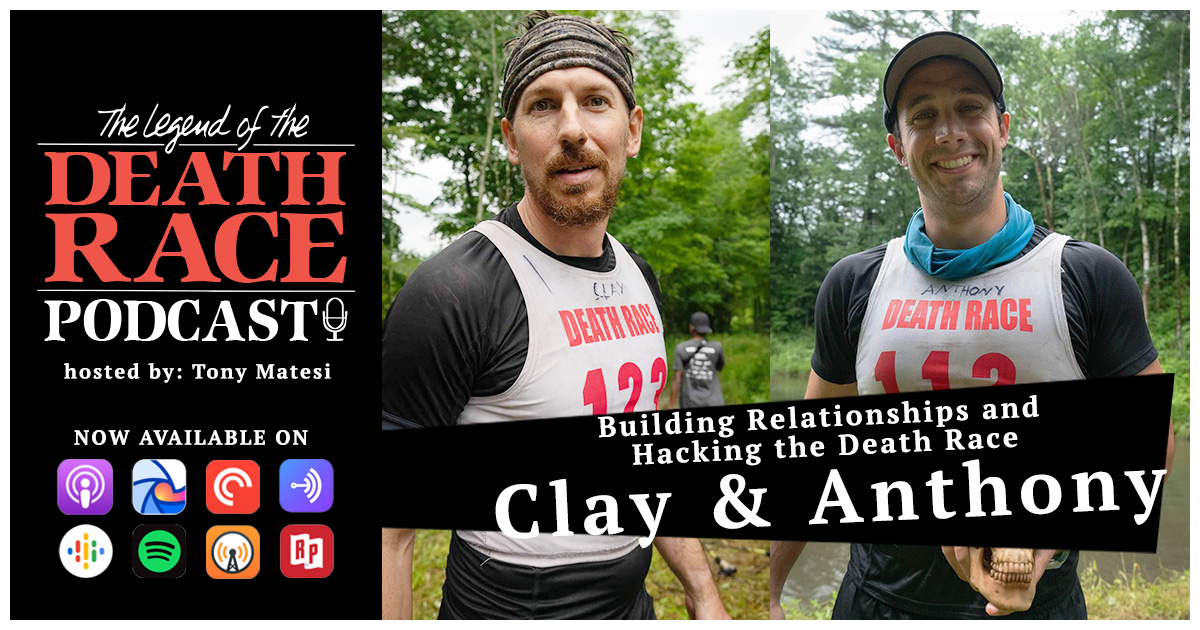 Building Relationships & Hacking the Death Race – Clay Speakman & Anthony Sinopoli | LotDR Episode 019